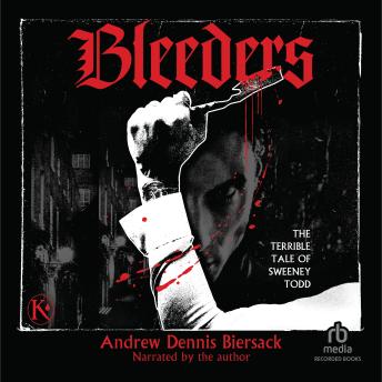 Bleeders: The Terrible Tale of Sweeney Todd