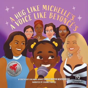 A Hug Like Michelle's, a Voice Like Beyoncé's: A Picture Book
