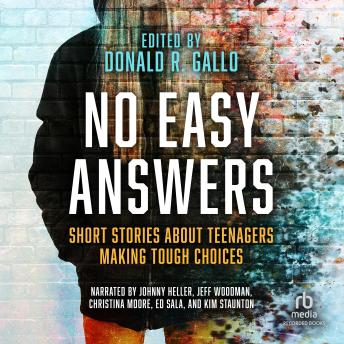 No Easy Answers: Short Stories About Teenagers Making Tough Choices