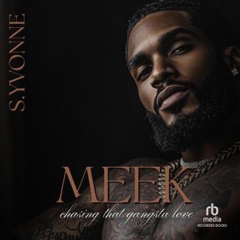 Meek: Chasing That Gangsta Love