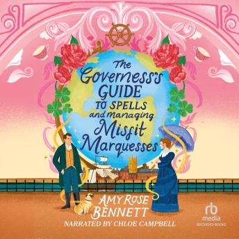 The Governess's Guide to Spells and Managing Misfit Marquesses