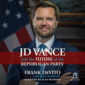 JD Vance and the Future of the Republican Party