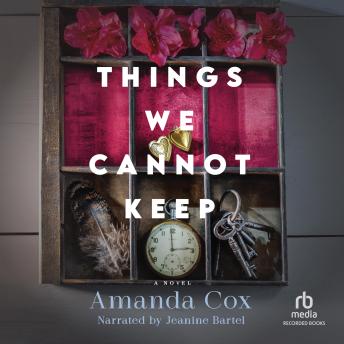 Things We Cannot Keep: Contemporary Southern Literary Fiction for Book Clubs with Family Secrets and Redemption