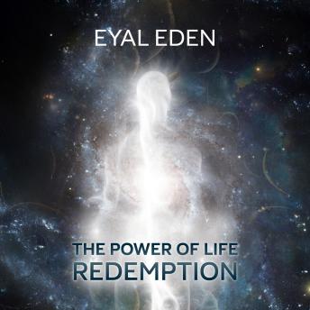 The Power of Life: Redemption
