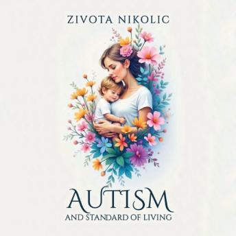 Autism and Standard of Living: Understanding the Environmental Crisis