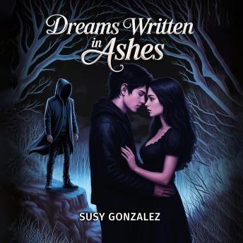 Dreams Written in Ashes