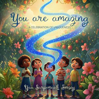 You are amazing: A Celebration of Uniqueness