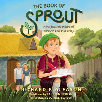 The Book of Sprout: A Magical Adventure of Growth and Discovery