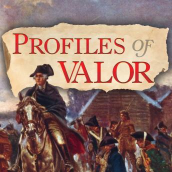 Profiles of Valor Vol. 2: December 1775 - December 1777