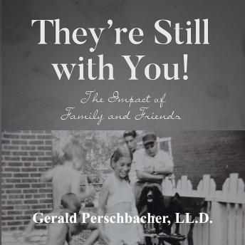 They're Still With You: The Impact of Family & Friends