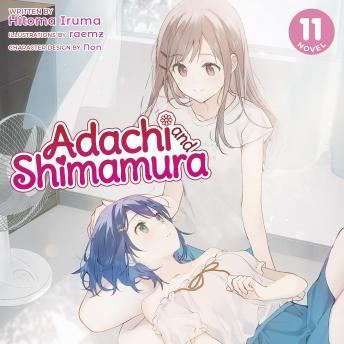 Adachi and Shimamura (Light Novel) Vol. 11