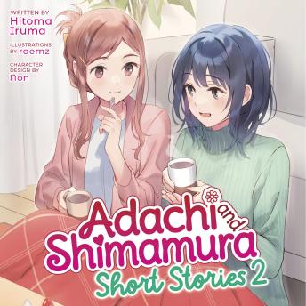 Adachi and Shimamura: Short Stories 2 (Light Novel)