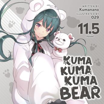 Kuma Kuma Kuma Bear (Light Novel) Vol. 11.5