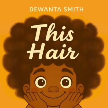 This Hair: Be Proud of You
