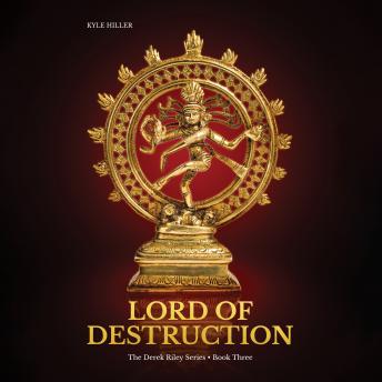 Lord of Destruction: The Derek Riley Series • Book Three