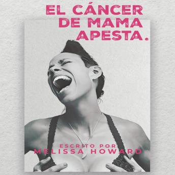 [Spanish] - El Cancer de Mama Apesta.