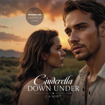 Cinderella Down Under: A Modern Day Cinderella Story