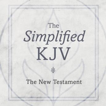 The New Testament: The Simplified KJV (King James Version)
