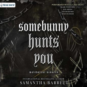 Somebunny Hunts You