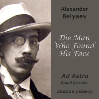 [Russian] - The Man Who Found His Face: Ad Astra Grand Classics
