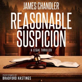 Reasonable Suspicion: A Legal Thriller