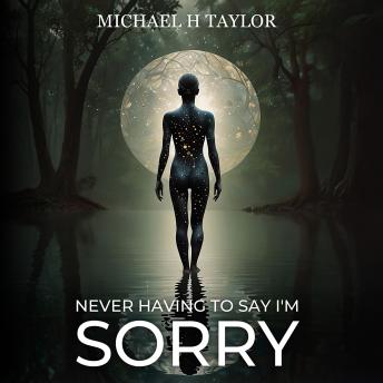 Never Having To Say I'm Sorry