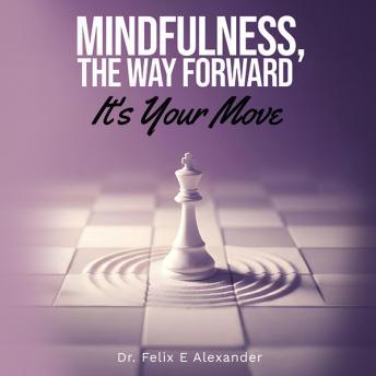 Mindfulness, The Way Forward: It's Your Move