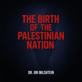 The Birth of the Palestinian Nation