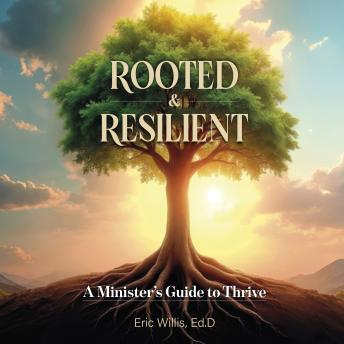 Rooted & Resilient: A Minister's Guide to Thrive