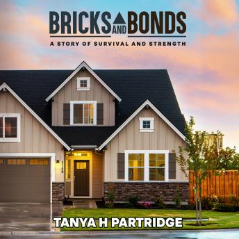 Bricks and Bonds: A Story of Survival and Strength