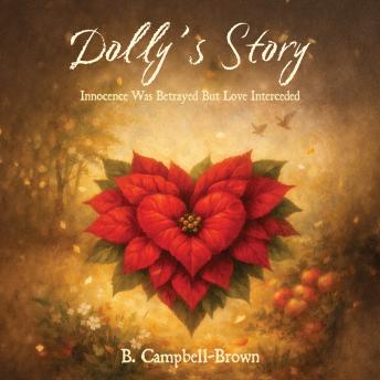 Dolly’s Story: Innocence Was Betrayed But Love Interceded