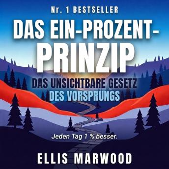 [German] - Das Ein-Prozent-Prinzip: Das unsichtbare Gesetz des Vorsprungs