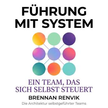 [German] - Führung mit System: Ein Team, das sich selbst steuert