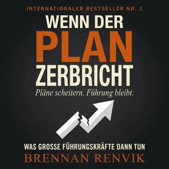 [German] - Wenn der Plan zerbricht: Was große Führungskräfte dann tun