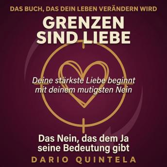 [German] - Grenzen sind Liebe: Das Nein, das dem Ja seine Bedeutung gibt