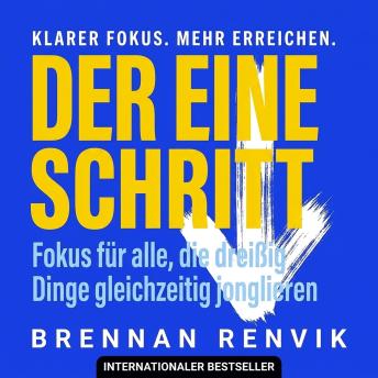 [German] - Der eine Schritt: Fokus für alle, die dreißig Dinge gleichzeitig jonglieren