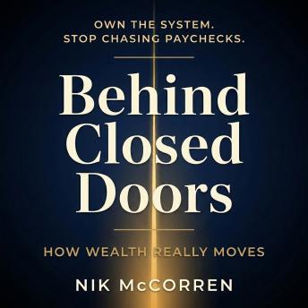 Behind Closed Doors: How Wealth Really Moves