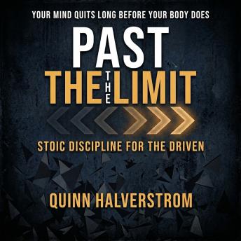 Past the Limit: Stoic Discipline for the Driven