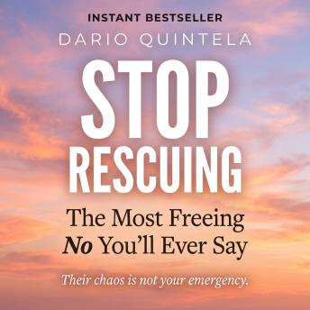 Stop Rescuing: The Most Freeing No You'll Ever Say