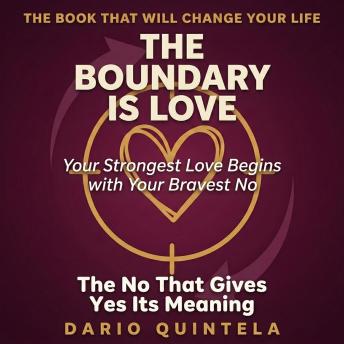 The Boundary Is Love: The No That Gives Yes Its Meaning