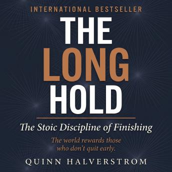 The Long Hold: The Stoic Discipline of Finishing