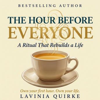 The Hour Before Everyone: A Ritual That Rebuilds a Life