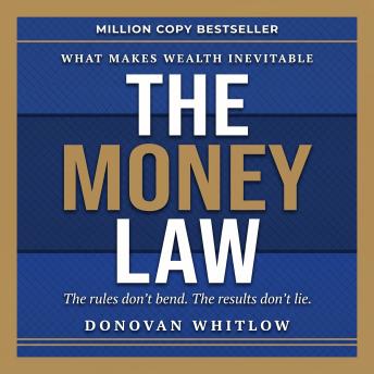 The Money Law: What Makes Wealth Inevitable