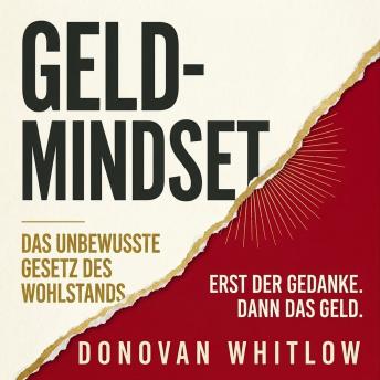 [German] - Das Geld-Mindset: Das unbewusste Gesetz des Wohlstands