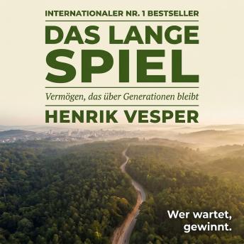 [German] - Das lange Spiel: Vermögen, das über Generationen bleibt