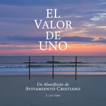 [Spanish] - El Valor de Uno: Un Manifiesto de Avivamiento Cristiano