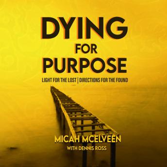 Dying for Purpose: Light for The Lost | Directions for The Found