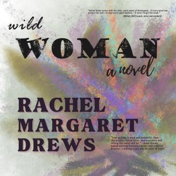 Wild Woman, A Novel