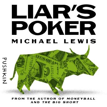 Download Liar's Poker: Rising Through the Wreckage on Wall Street by Michael Lewis