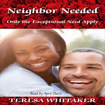 Neighbor Needed: Only the Exceptional Need Apply